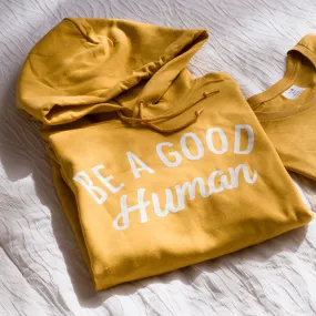 Be a Good Human Yellow Hoodie
